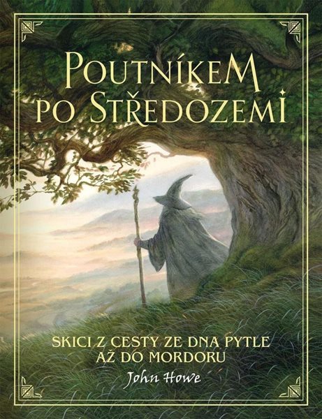 Poutníkem po Středozemi / Skici z cesty ze Dna Pytle až do Mordoru - Howe John