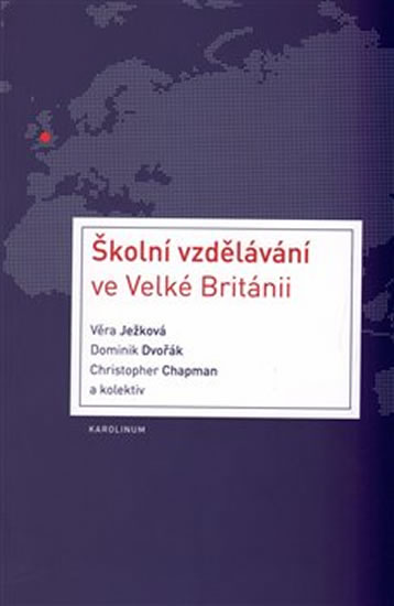 Školní vzdělávání ve Velké Británii - kolektiv autorů