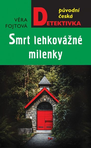 Smrt lehkovážné milenky - Fojtová Věra