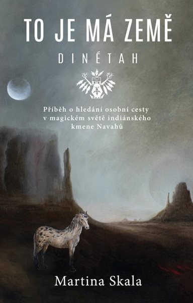 To je má země - Dinétah - Skala Martina