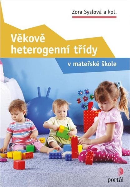 Věkově heterogenní třídy v mateřské škole - Syslová Zora