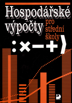 Hospodářské výpočty pro střední školy - Eichler Bohuslav - A5