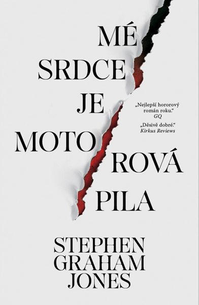 Mé srdce je motorová pila - Graham Jones Stephen