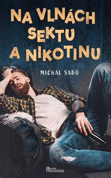 Na vlnách sektu a nikotinu - Sabó Michal