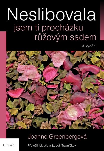 Neslibovala jsem ti procházku růžovým sadem - Greenbergová Joanne