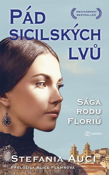 Pád sicilských lvů - Sága rodu Floriů 3 - Auci Stefania