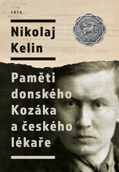 Paměti donského Kozáka a českého lékaře - Kelin Nikolaj