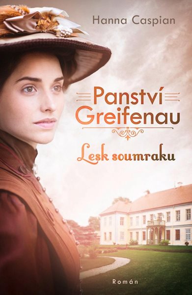 Panství Greifenau 1 - Lesk soumraku - Caspian Hanna