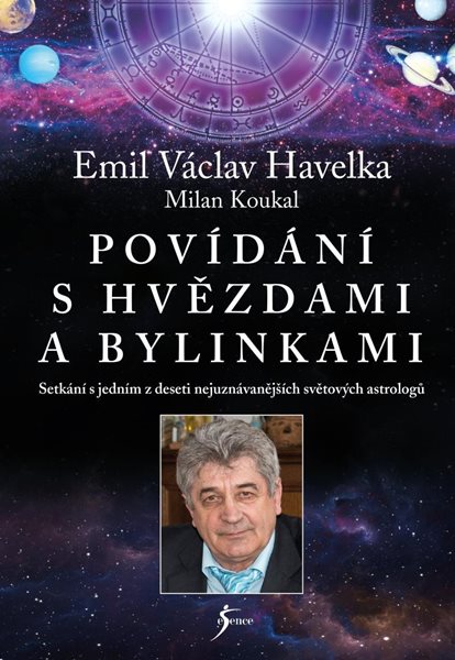 Povídání s hvězdami a bylinkami - Setkání s jedním z nejuznávanějších světových astrologů - Koukal Milan