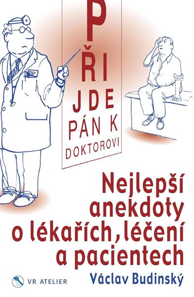 Přijde pán k doktorovi - Nejlepší anekdoty o lékařích