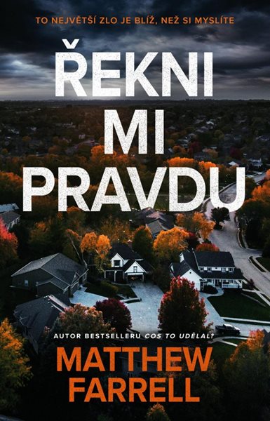 Řekni mi pravdu - Farrell Matthew