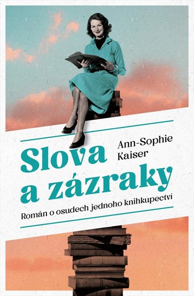 Slova a zázraky - Kaiser Ann-Sophie