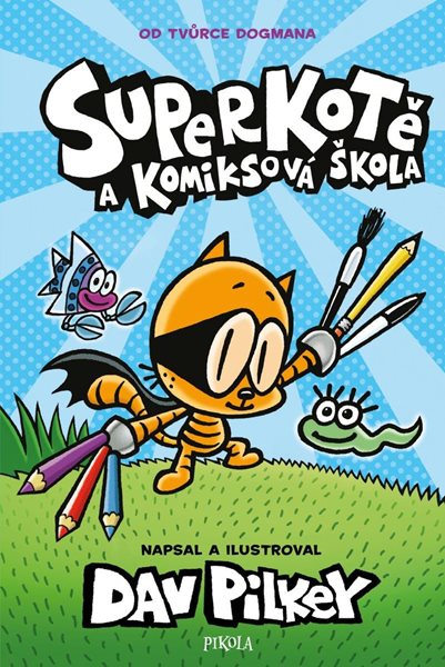 Superkotě a komiksová škola - Pilkey Dav