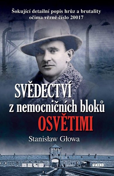 Svědectví z nemocničních bloků Osvětimi - Głowa Stanisław