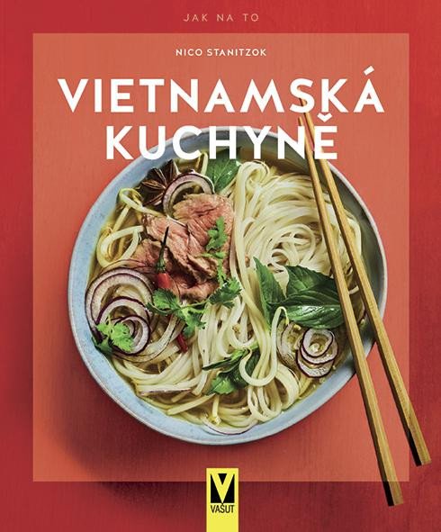 Vietnamská kuchyně - Stanitzok Nico