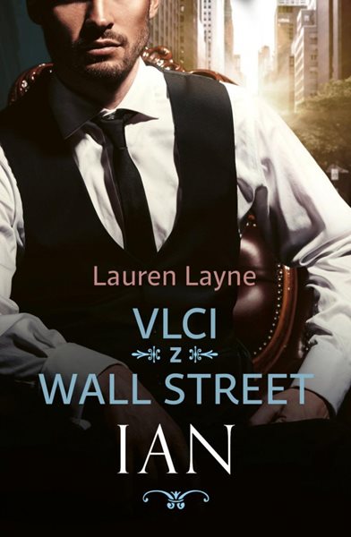 Vlci z Wall Street: Ian - Layne Lauren