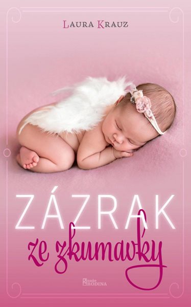 Zázrak ze zkumavky - Krauz Laura