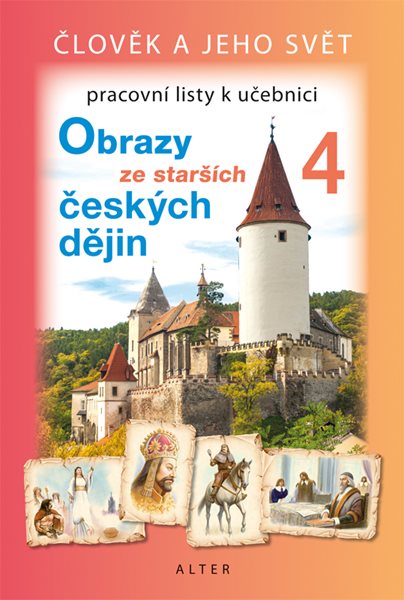 PRACOVNÍ LISTY k učebnici OBRAZY ZE STARŠÍCH ČESKÝCH DĚJIN - H. Rezutková a kol. - 155 x 230 mm