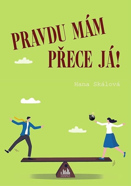 Pravdu mám přece já! - Skálová Hana