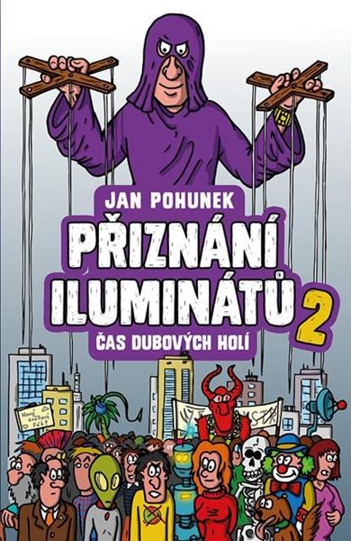 Přiznání iluminátů 2 - Čas dubových holí - Pohunek Jan