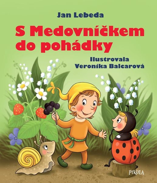 S Medovníčkem do pohádky - Lebeda Jan