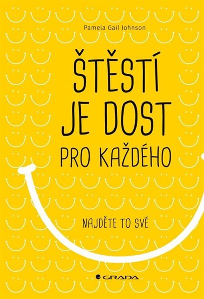 Štěstí je dost pro každého - Najděte si to své - Gail Johnson Pamela