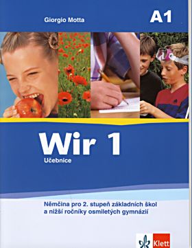 Wir 1 učebnice - Němčina pro 2.stupeň ZŠ a víceletých gymnázií /A1/ - Motta Giorgio