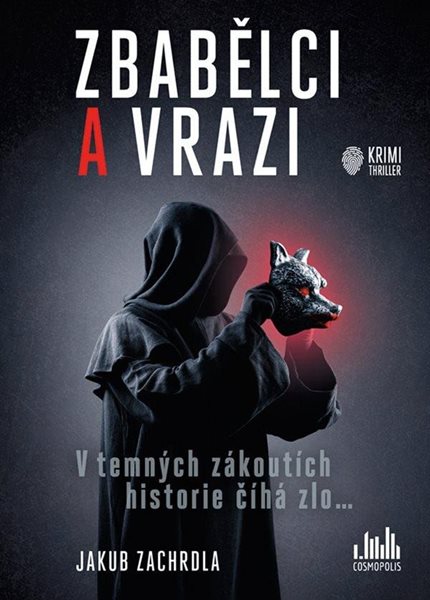 Zbabělci a vrazi - Zachrdla Jakub