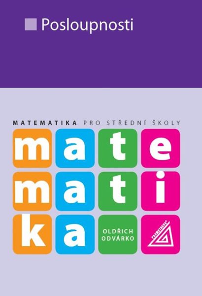 Matematika pro SŠ – Posloupnosti - O. Odvárko - B5