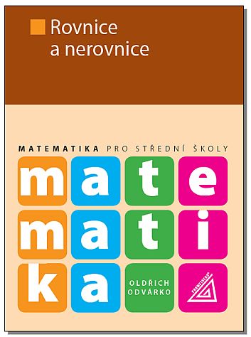 Matematika pro SŠ – Rovnice a nerovnice - O. Odvárko - B5