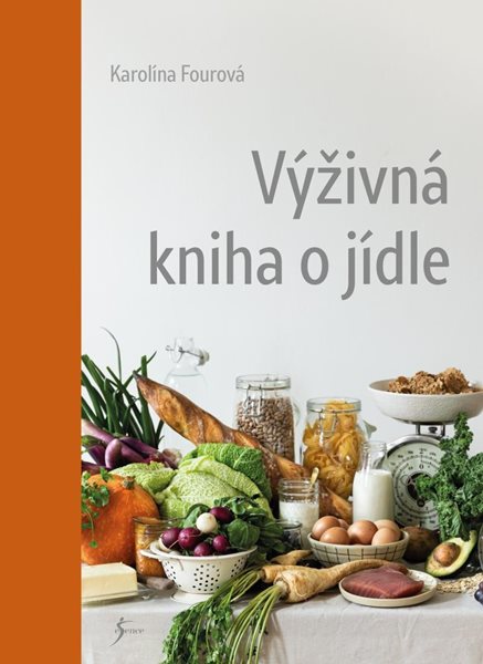 Výživná kniha o jídle - Fourová Karolína