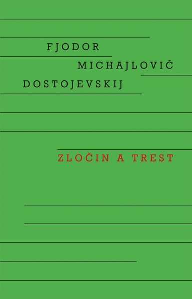 Zločin a trest - Dostojevskij Fjodor Michajlovič