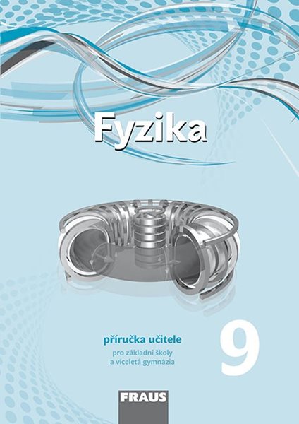 Fyzika 9 nová generace - příručka učitele - A4