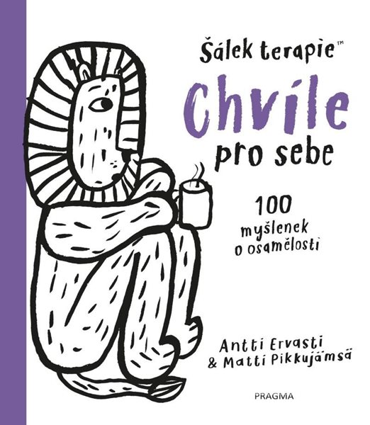 Chvíle pro sebe. 100 myšlenek o samotě a osamění - Ervasti Antti