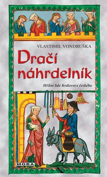 Dračí náhrdelník - Hříšní lidé Království českého - Vondruška Vlastimil