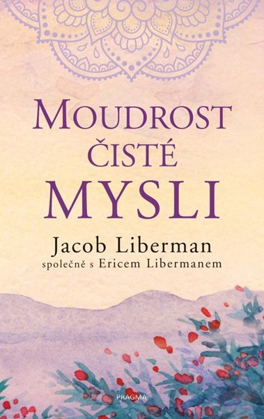 Moudrost čisté mysli - Liberman Jacob