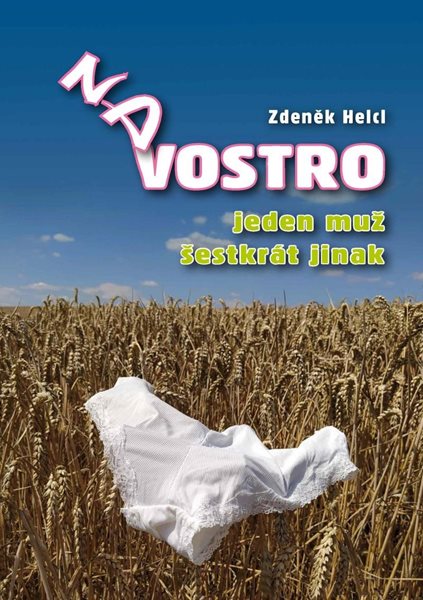 NA VOSTRO - Jeden muž šestkrát jinak - Helcl Zdeněk