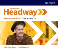 New Headway Fifth Edition Pre-Intermediate Class Audio CDs /4/ - Liz and John Soars