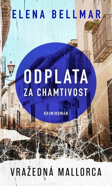 Odplata za chamtivost - Bellmar Elena