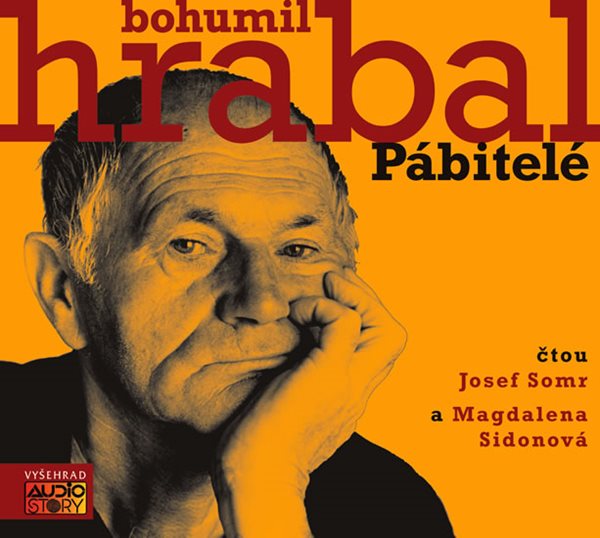 Pábitelé - CDmp3 (Čtou Josef Somr a Magdalena Sidonová) - Hrabal Bohumil