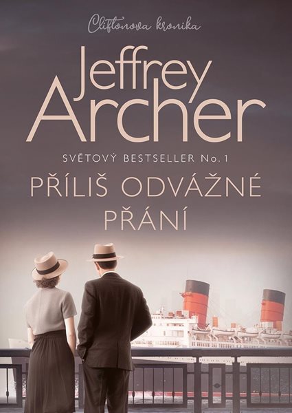 Příliš odvážné přání - Archer Jeffrey