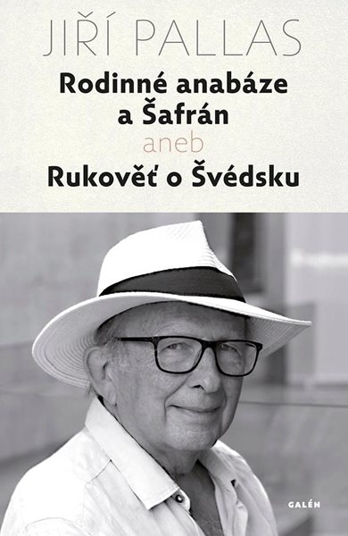 Rodinné anabáze a šafrán aneb Rukověť o Švédsku - Pallas Jiří