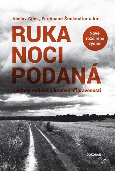 Ruka noci podaná - Základy rodinné a krizové připravenosti - Cílek Václav