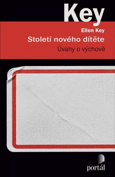 Století nového dítěte - Úvahy o výchově - Key Ellen