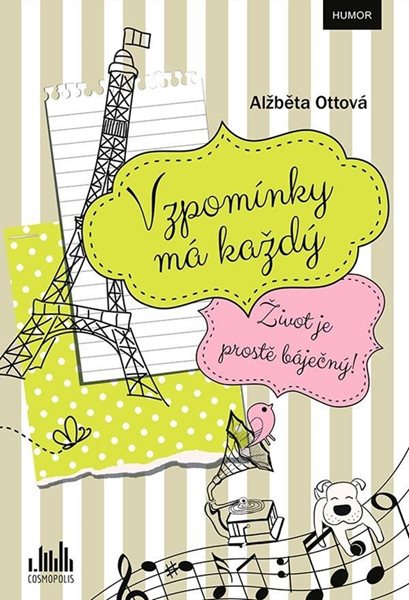 Vzpomínky má každý - Život je prostě báječný! - Ottová Alžběta