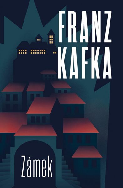 Zámek - Kafka Franz