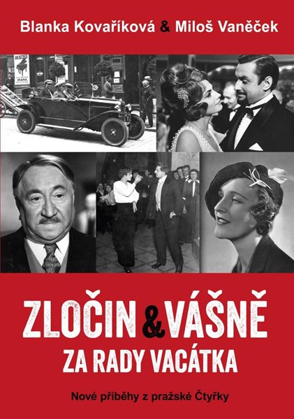 Zločin a vášně za rady Vacátka – Nové příběhy z pražské Čtyřky - Kovaříková Blanka