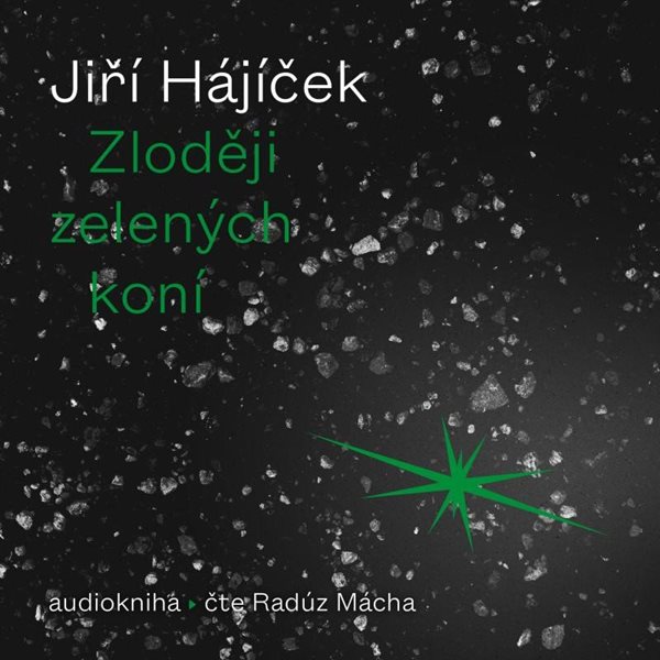 Zloději zelených koní - CDmp3 (Čte Radúz Mácha) - Hájíček Jiří