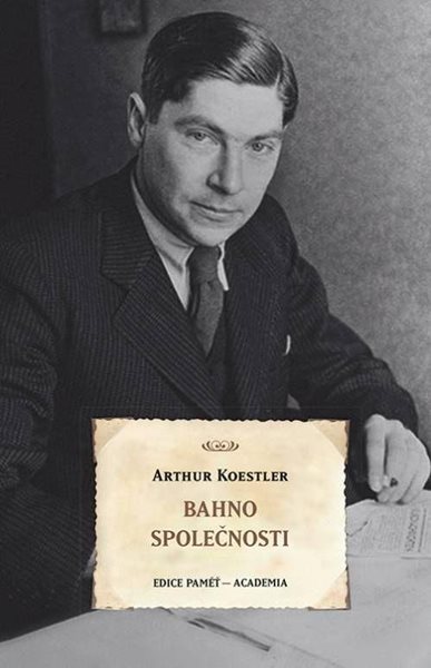 Bahno společnosti - Koestler Arthur