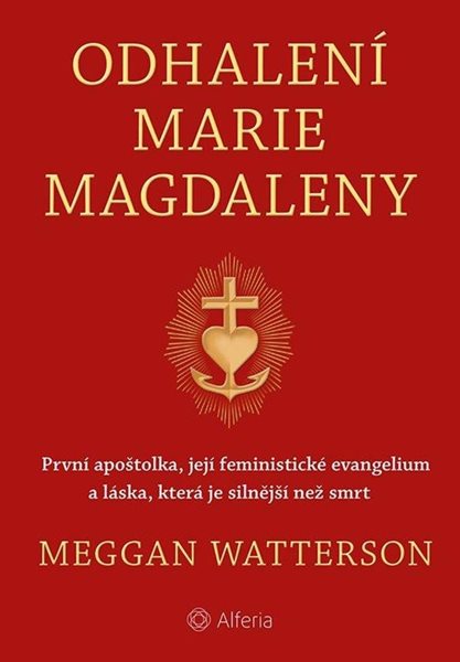 Odhalení Marie Magdaleny - První apoštolka